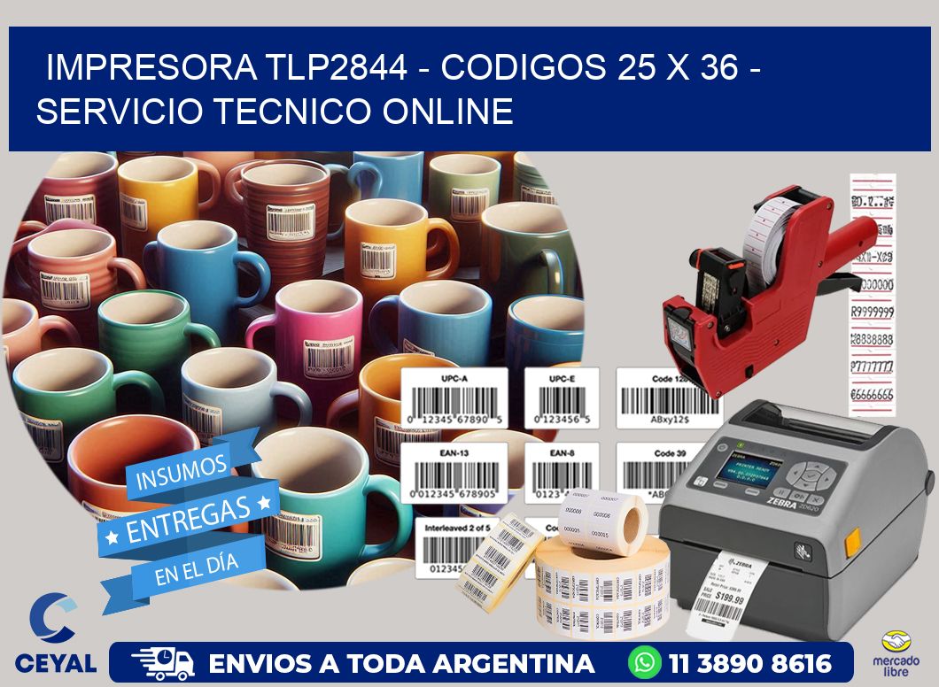IMPRESORA TLP2844 – CODIGOS 25 x 36 – SERVICIO TECNICO ONLINE