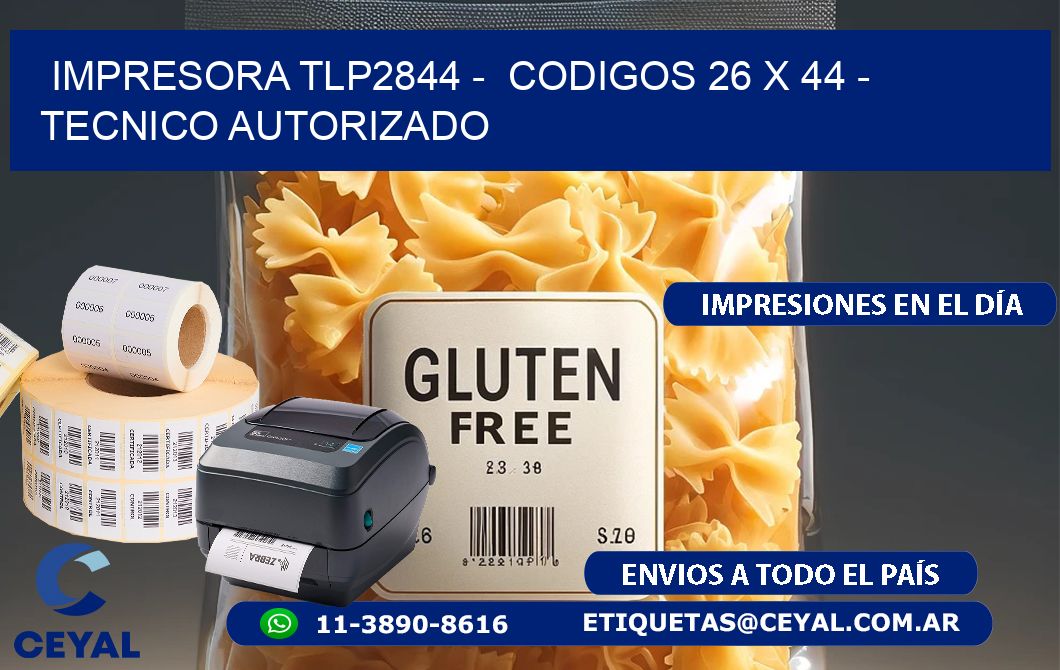 IMPRESORA TLP2844 -  CODIGOS 26 x 44 - TECNICO AUTORIZADO