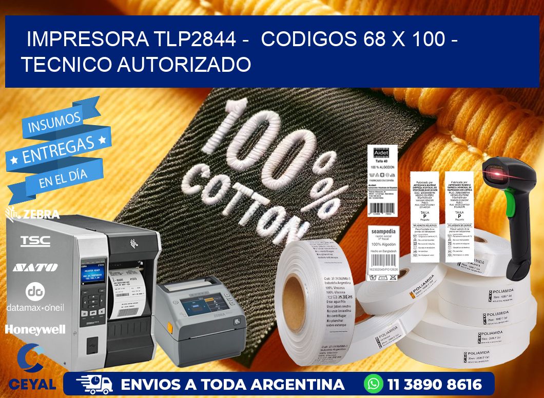 IMPRESORA TLP2844 –  CODIGOS 68 x 100 – TECNICO AUTORIZADO