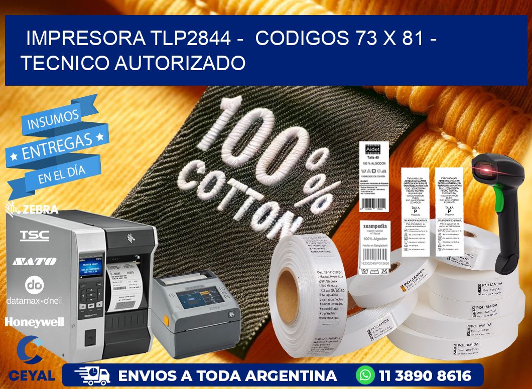 IMPRESORA TLP2844 –  CODIGOS 73 x 81 – TECNICO AUTORIZADO