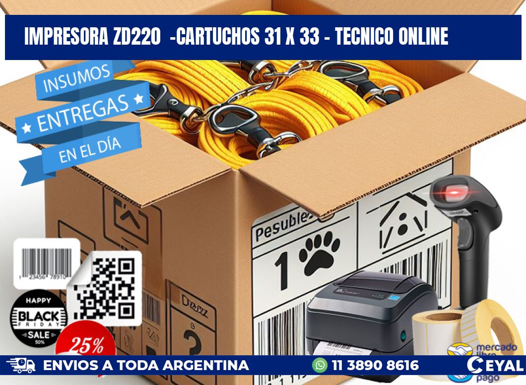 IMPRESORA ZD220  -CARTUCHOS 31 x 33 - TECNICO ONLINE