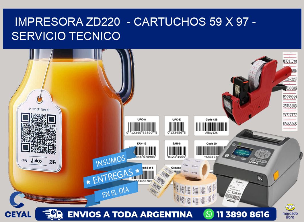 IMPRESORA ZD220  - CARTUCHOS 59 x 97 - SERVICIO TECNICO