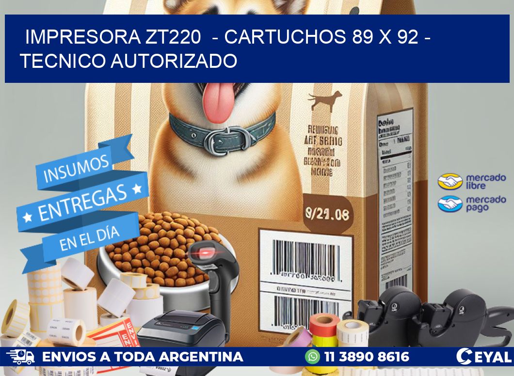 IMPRESORA ZT220  – CARTUCHOS 89 x 92 – TECNICO AUTORIZADO