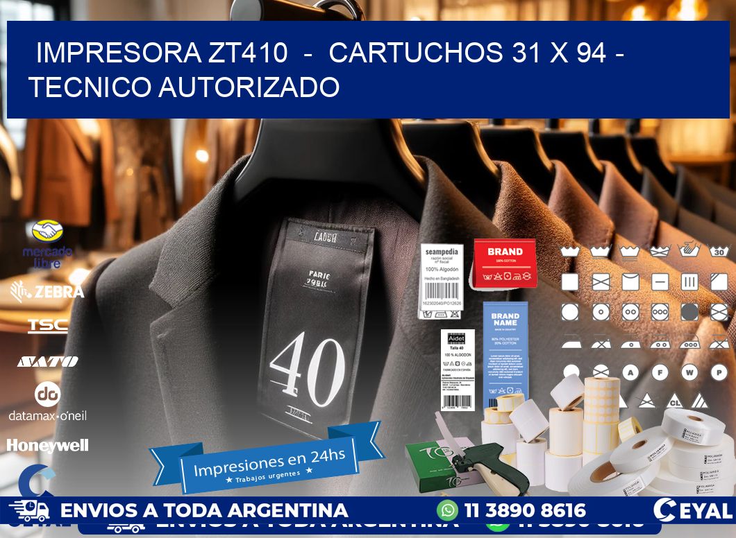 IMPRESORA ZT410  -  CARTUCHOS 31 x 94 - TECNICO AUTORIZADO