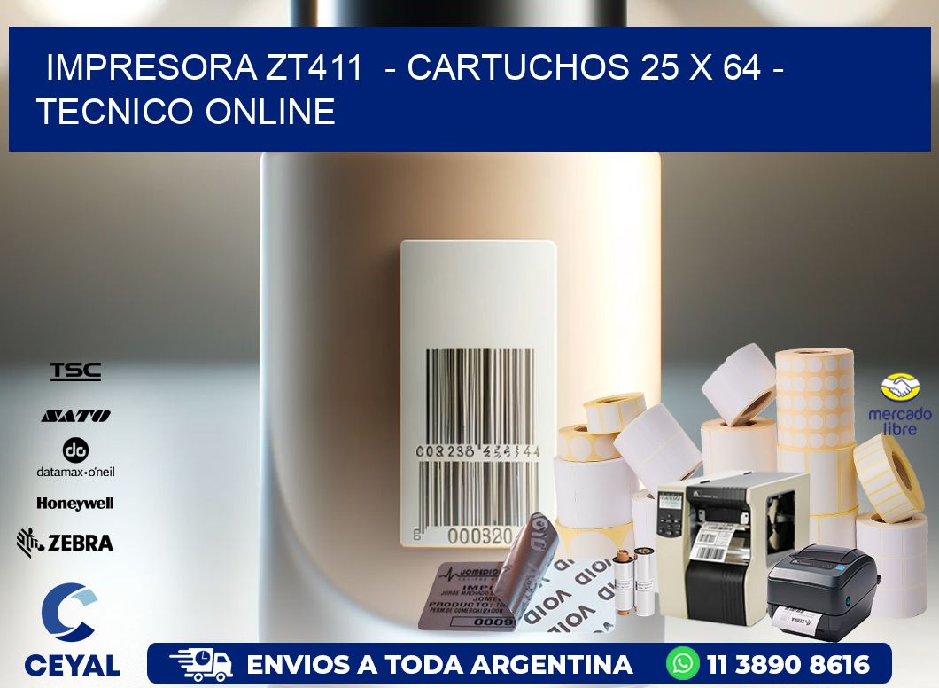 IMPRESORA ZT411  - CARTUCHOS 25 x 64 - TECNICO ONLINE