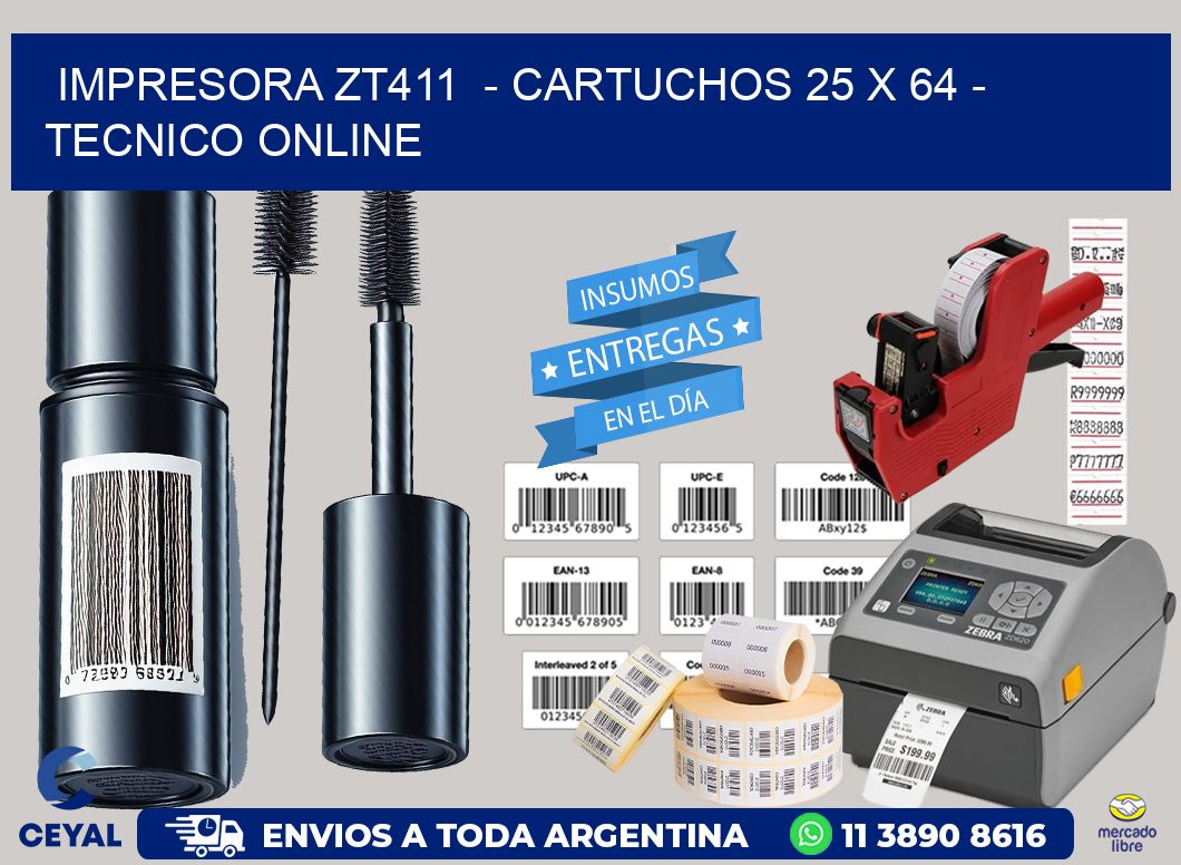 IMPRESORA ZT411  – CARTUCHOS 25 x 64 – TECNICO ONLINE