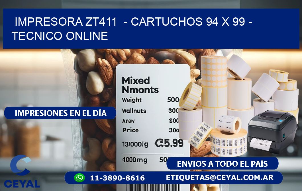 IMPRESORA ZT411  - CARTUCHOS 94 x 99 - TECNICO ONLINE