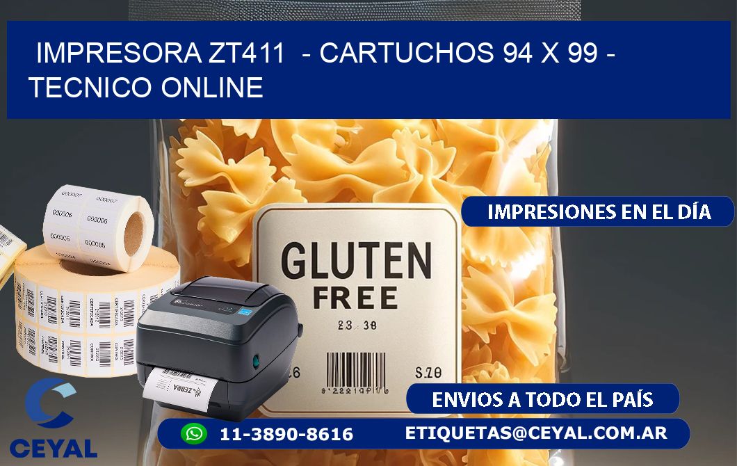 IMPRESORA ZT411  – CARTUCHOS 94 x 99 – TECNICO ONLINE