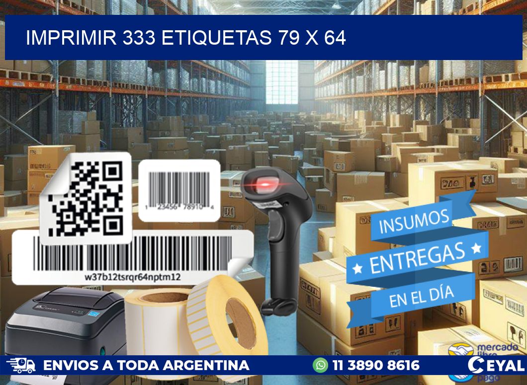 IMPRIMIR 333 ETIQUETAS 79 x 64