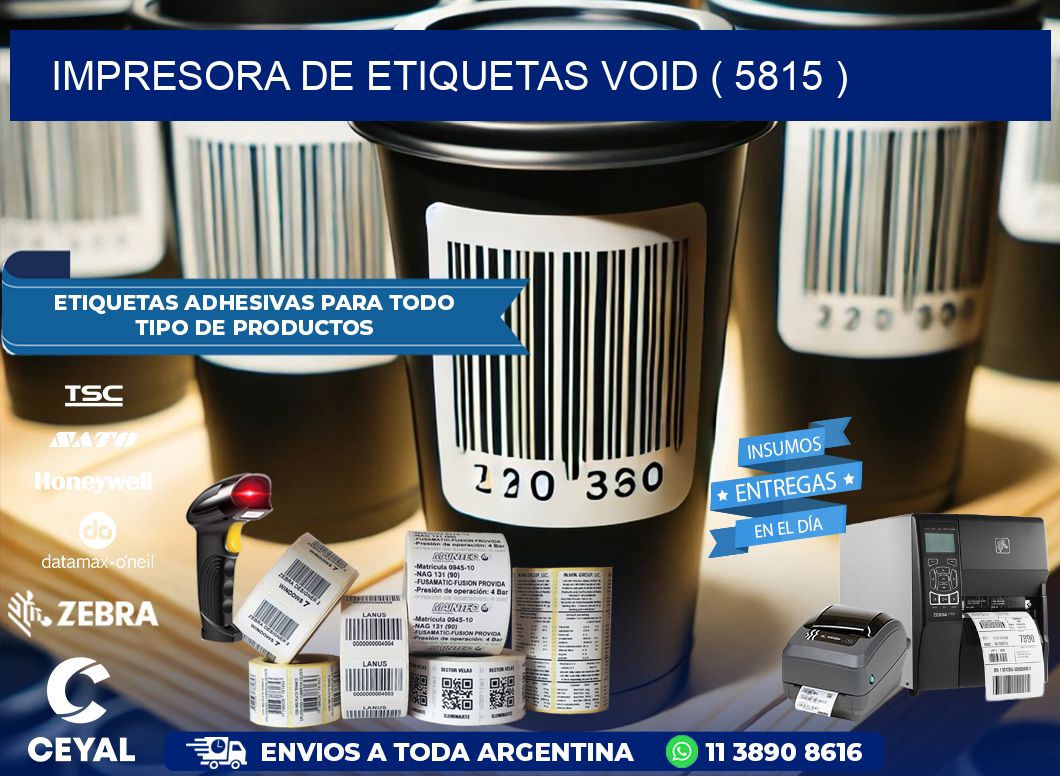 impresora de etiquetas VOID ( 5815 )