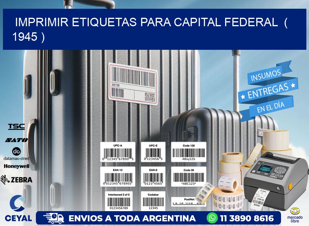 imprimir etiquetas para capital federal  ( 1945 )