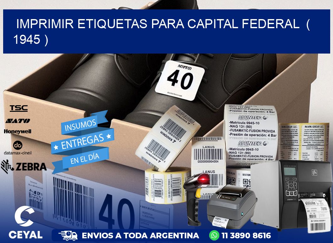 imprimir etiquetas para capital federal  ( 1945 )