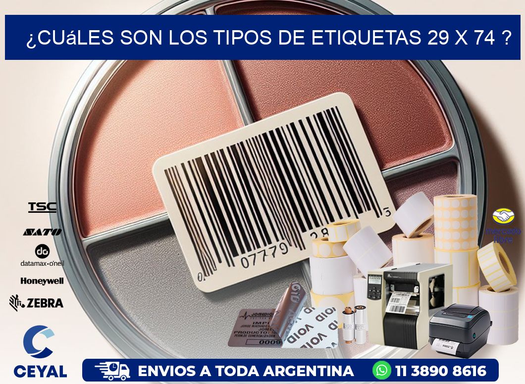 ¿Cuáles son los tipos de etiquetas 29 x 74 ?