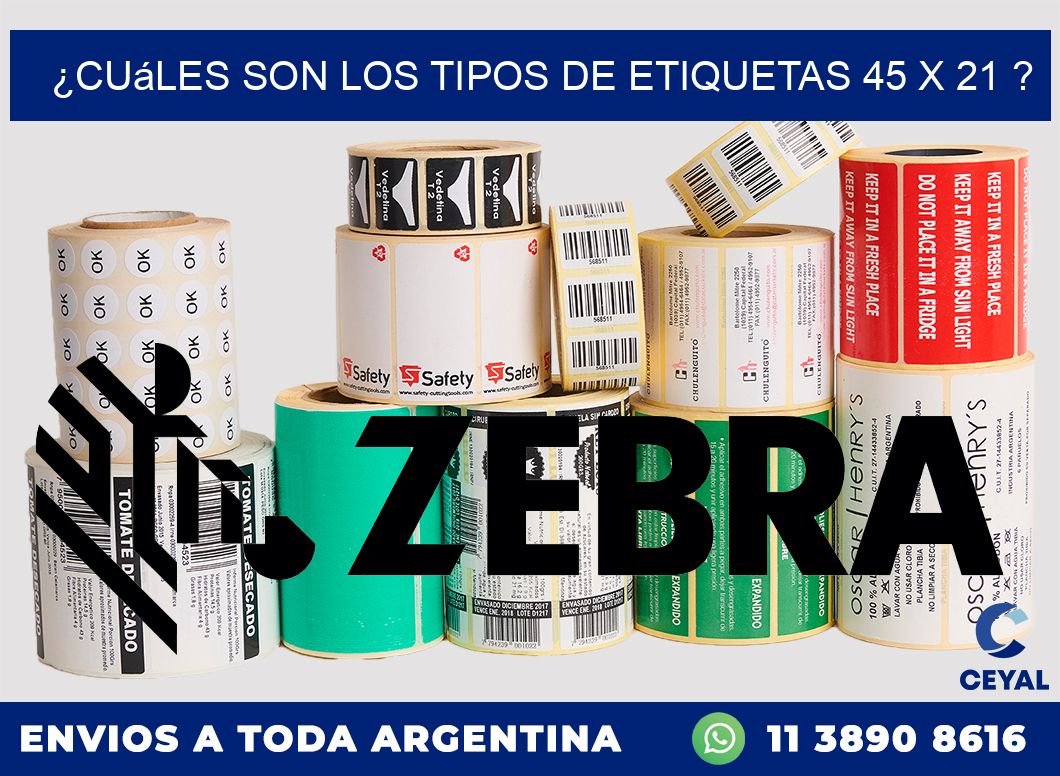 ¿Cuáles son los tipos de etiquetas 45 x 21 ?