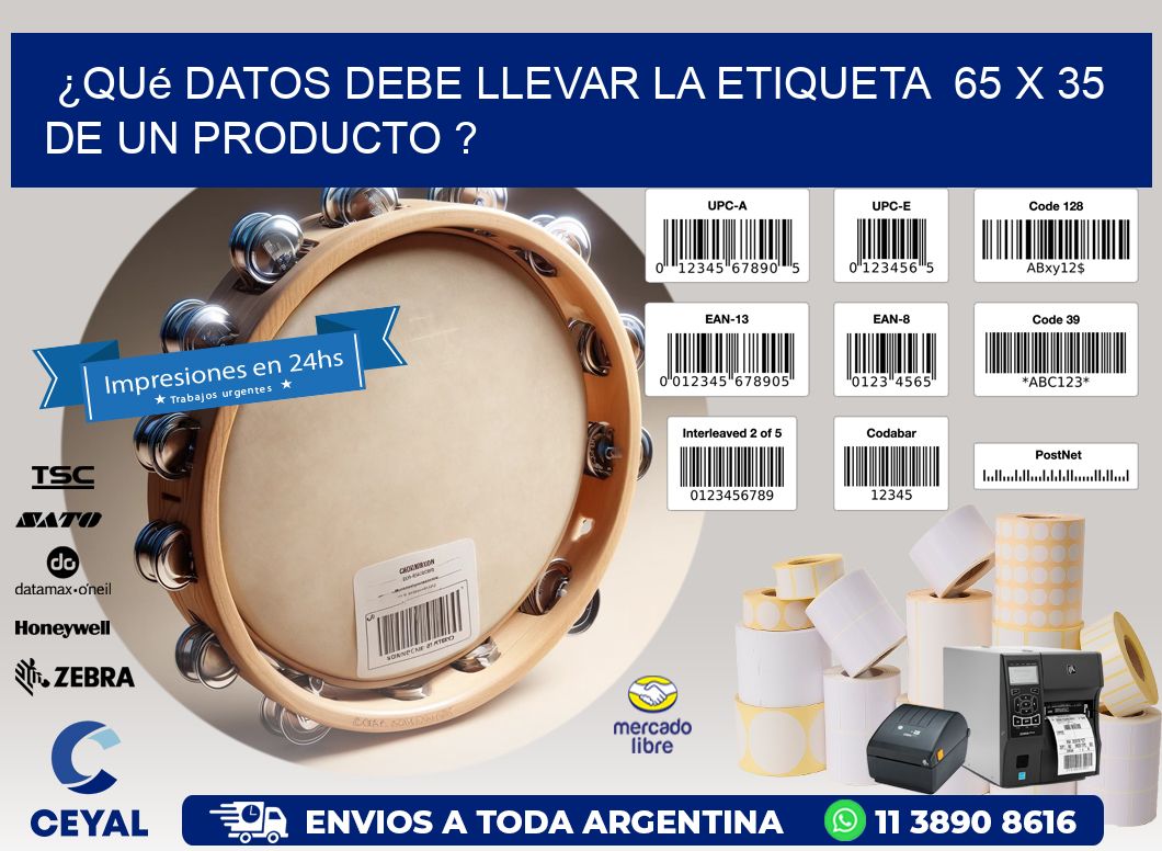 ¿Qué datos debe llevar la etiqueta  65 x 35 de un producto ?