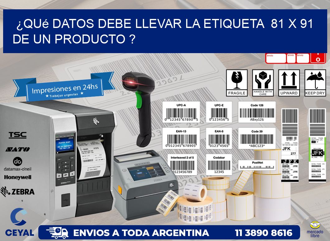 ¿Qué datos debe llevar la etiqueta  81 x 91 de un producto ?