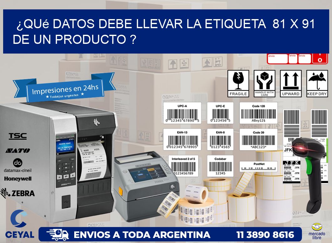 ¿Qué datos debe llevar la etiqueta  81 x 91 de un producto ?