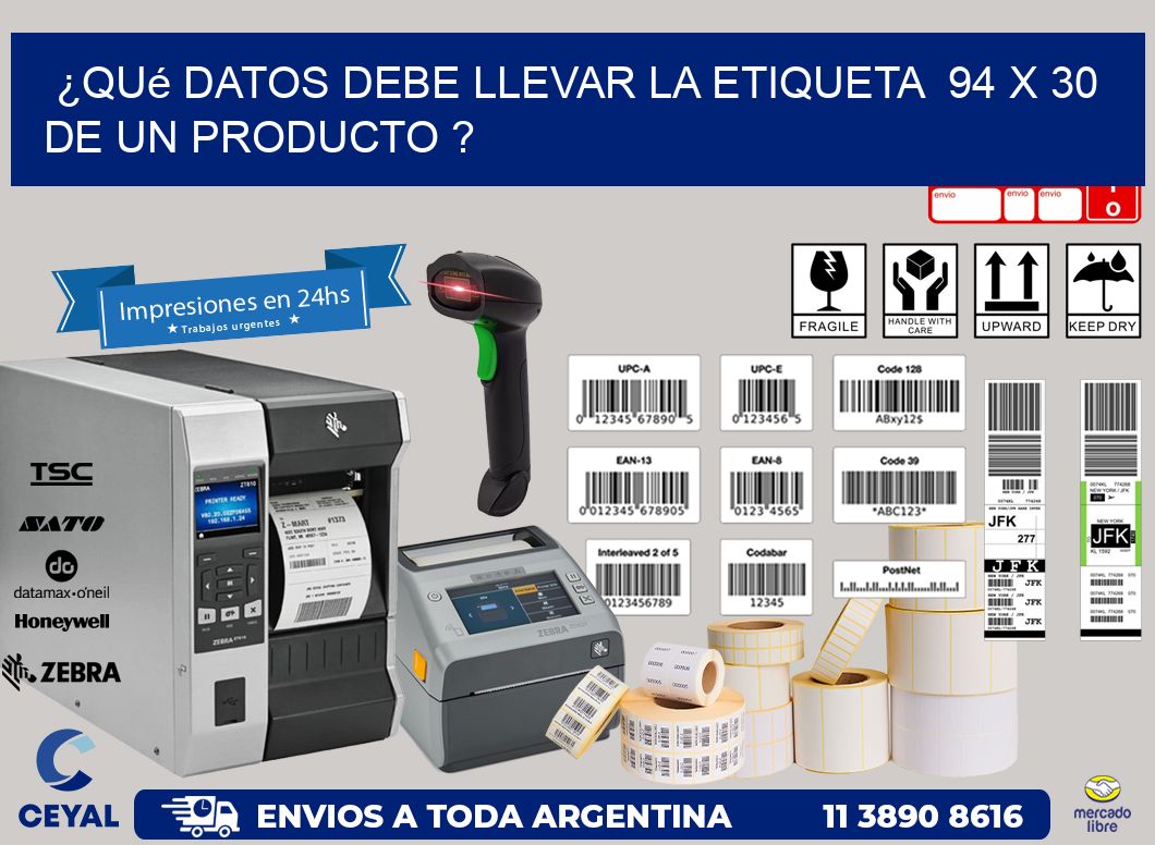 ¿Qué datos debe llevar la etiqueta  94 x 30 de un producto ?