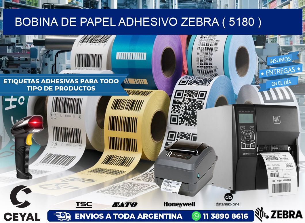 BOBINA DE PAPEL ADHESIVO ZEBRA ( 5180 )