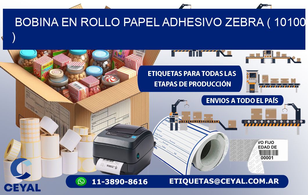 BOBINA EN ROLLO PAPEL ADHESIVO ZEBRA ( 10100 )