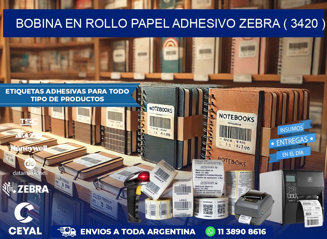 BOBINA EN ROLLO PAPEL ADHESIVO ZEBRA ( 3420 )