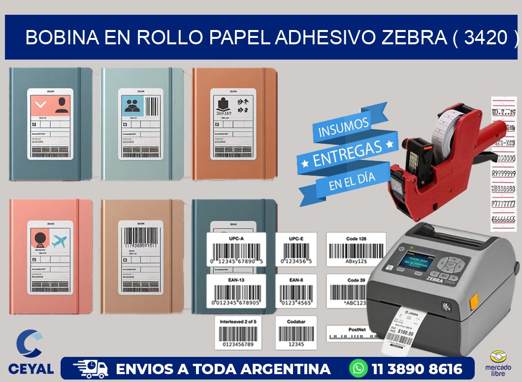 BOBINA EN ROLLO PAPEL ADHESIVO ZEBRA ( 3420 )
