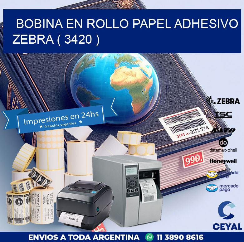 BOBINA EN ROLLO PAPEL ADHESIVO ZEBRA ( 3420 )