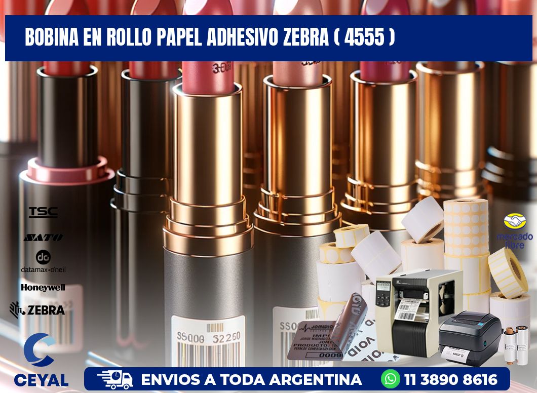 BOBINA EN ROLLO PAPEL ADHESIVO ZEBRA ( 4555 )