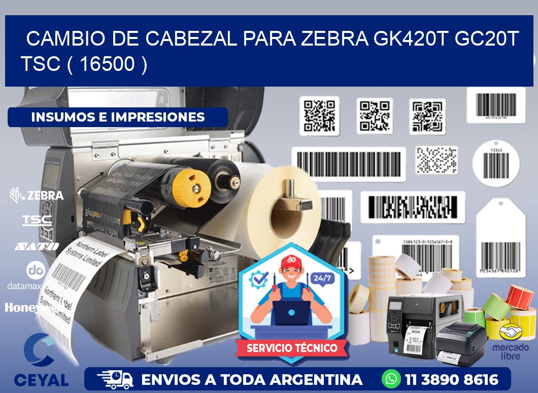 CAMBIO DE CABEZAL PARA ZEBRA GK420T GC20T TSC ( 16500 )