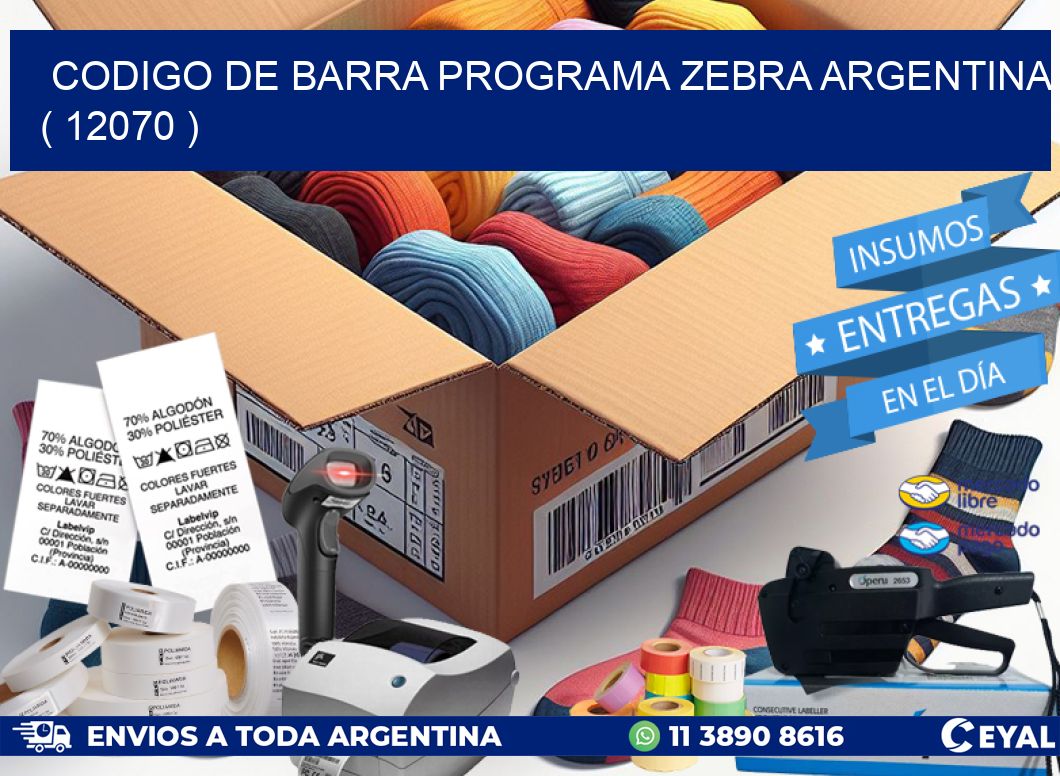 CODIGO DE BARRA PROGRAMA ZEBRA ARGENTINA ( 12070 )