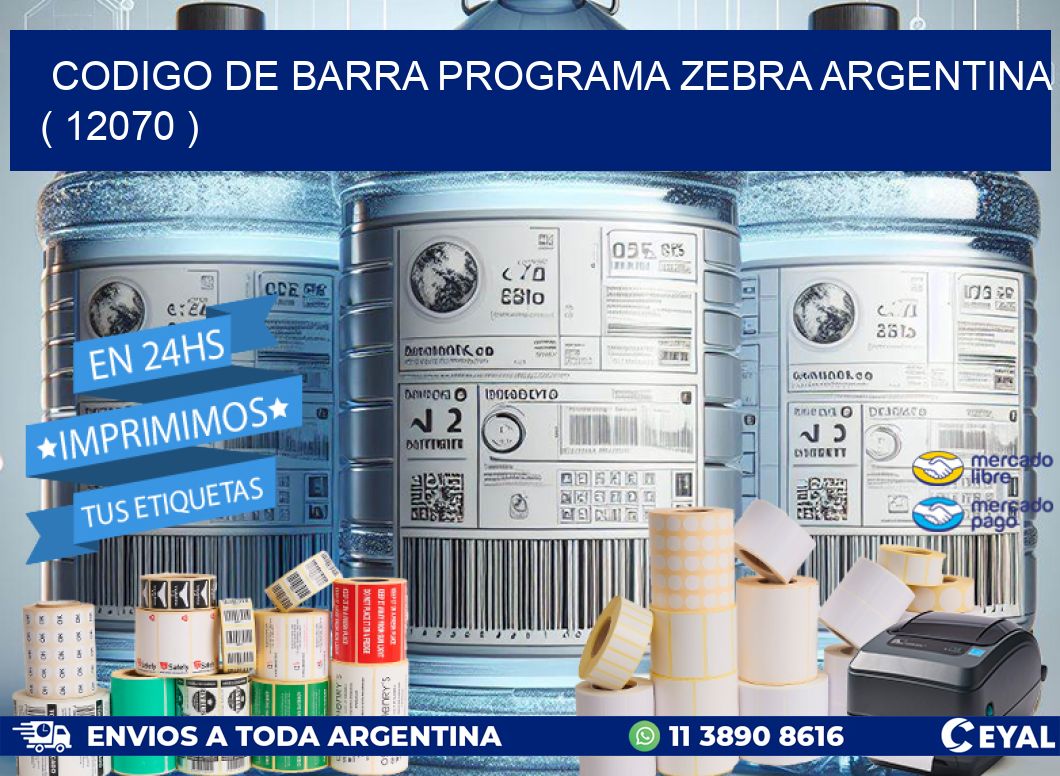 CODIGO DE BARRA PROGRAMA ZEBRA ARGENTINA ( 12070 )