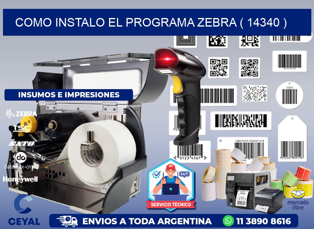 COMO INSTALO EL PROGRAMA ZEBRA ( 14340 )