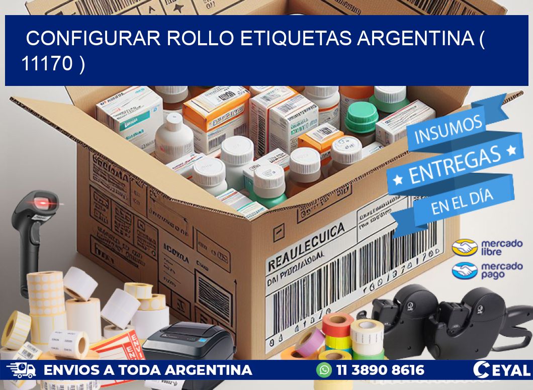 CONFIGURAR ROLLO ETIQUETAS ARGENTINA ( 11170 )
