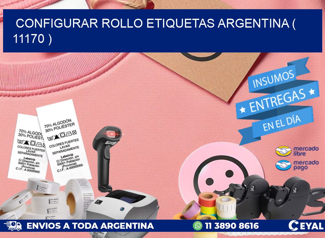 CONFIGURAR ROLLO ETIQUETAS ARGENTINA ( 11170 )