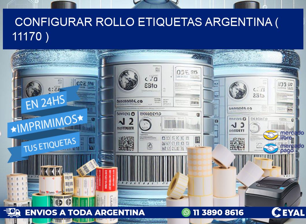 CONFIGURAR ROLLO ETIQUETAS ARGENTINA ( 11170 )