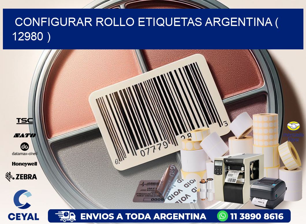 CONFIGURAR ROLLO ETIQUETAS ARGENTINA ( 12980 )