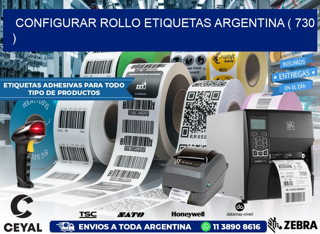 CONFIGURAR ROLLO ETIQUETAS ARGENTINA ( 730 )