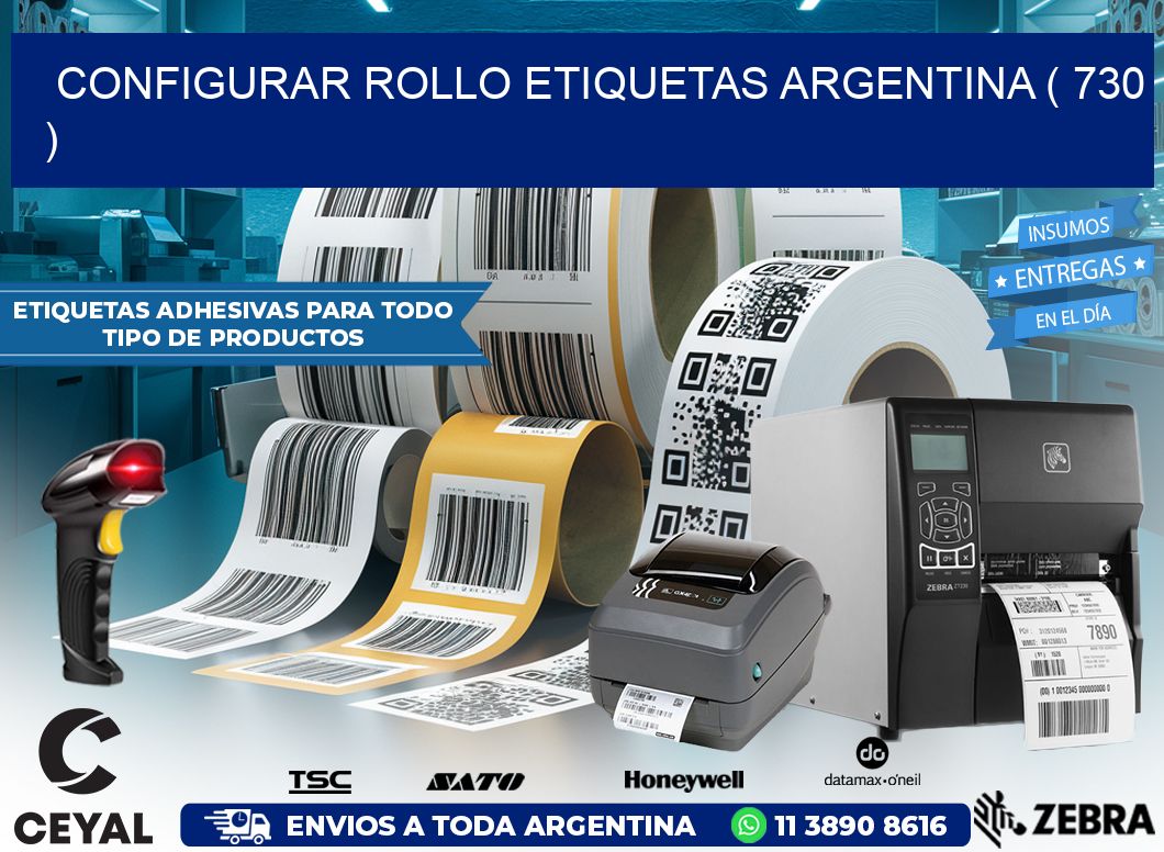 CONFIGURAR ROLLO ETIQUETAS ARGENTINA ( 730 )
