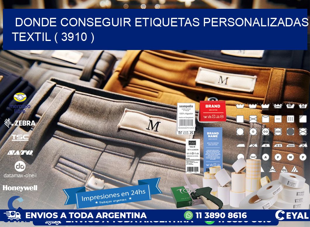 DONDE CONSEGUIR ETIQUETAS PERSONALIZADAS TEXTIL ( 3910 )