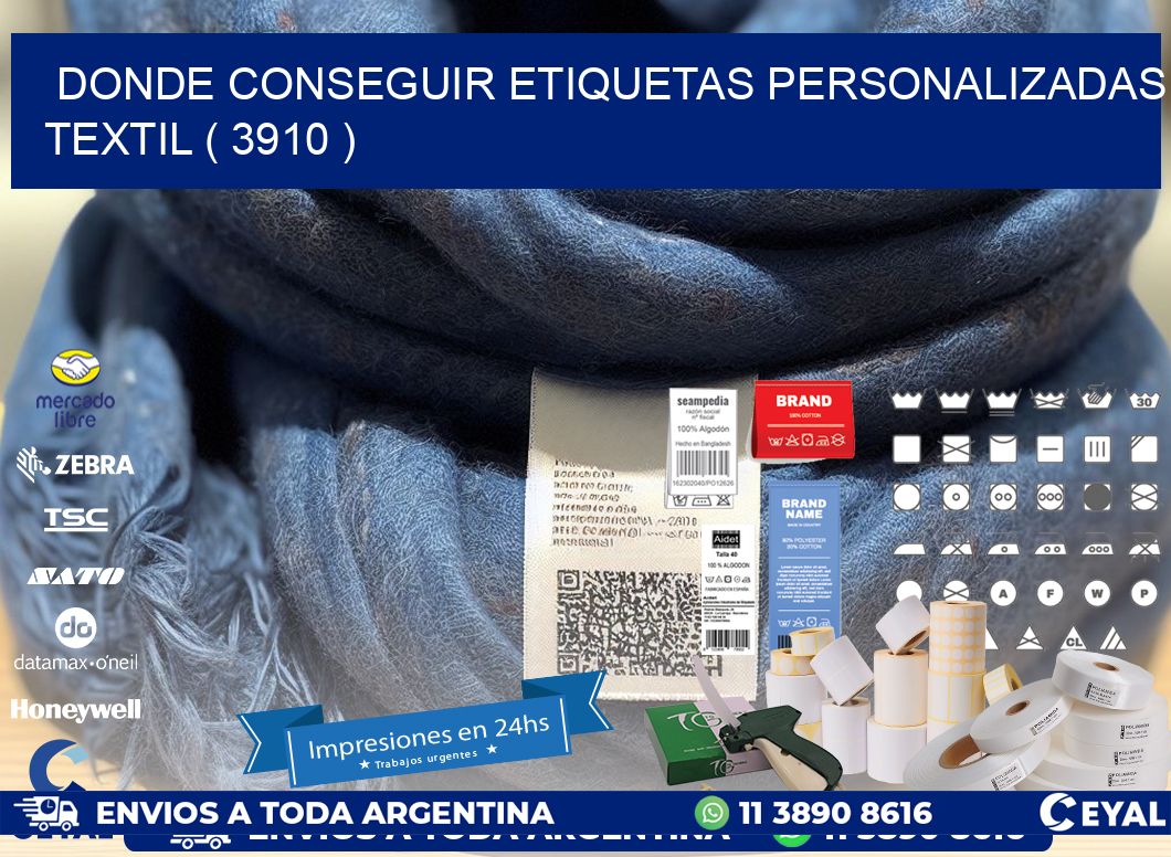 DONDE CONSEGUIR ETIQUETAS PERSONALIZADAS TEXTIL ( 3910 )