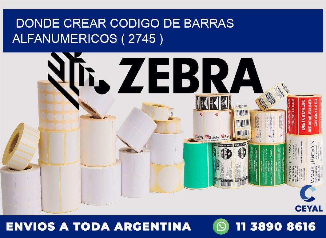 DONDE CREAR CODIGO DE BARRAS ALFANUMERICOS ( 2745 )