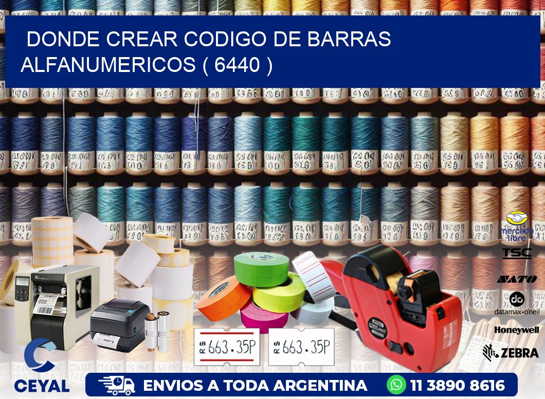 DONDE CREAR CODIGO DE BARRAS ALFANUMERICOS ( 6440 )