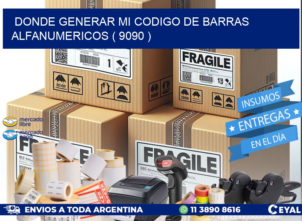 DONDE GENERAR MI CODIGO DE BARRAS ALFANUMERICOS ( 9090 )