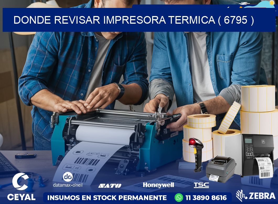 DONDE REVISAR IMPRESORA TERMICA ( 6795 )