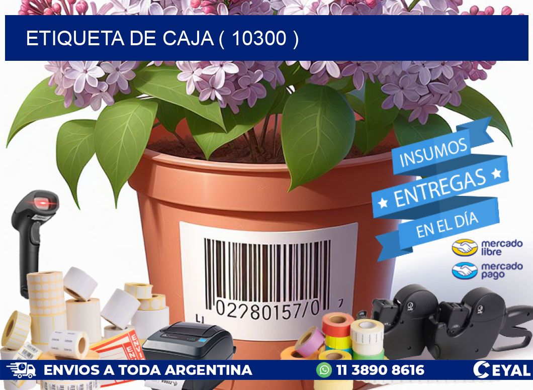 ETIQUETA DE CAJA ( 10300 )