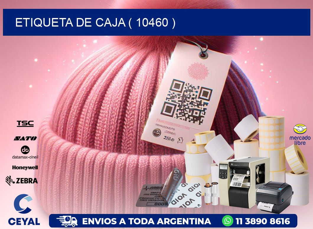 ETIQUETA DE CAJA ( 10460 )