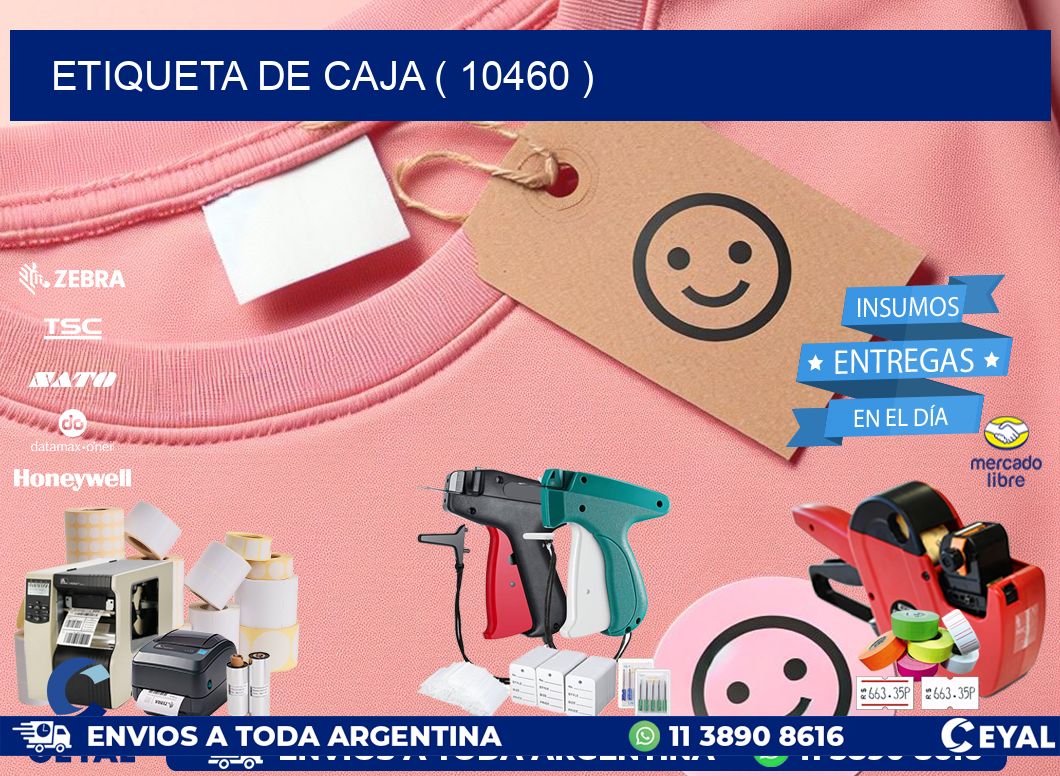 ETIQUETA DE CAJA ( 10460 )