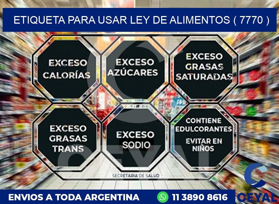 ETIQUETA PARA USAR LEY DE ALIMENTOS ( 7770 )