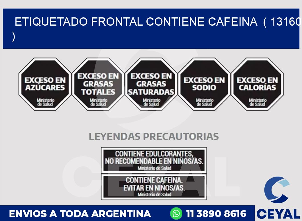 ETIQUETADO FRONTAL CONTIENE CAFEINA  ( 13160 )