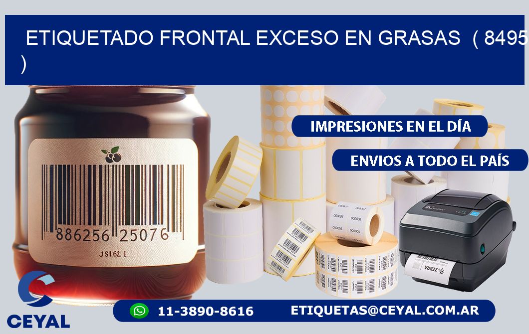 ETIQUETADO FRONTAL EXCESO EN GRASAS  ( 8495 )